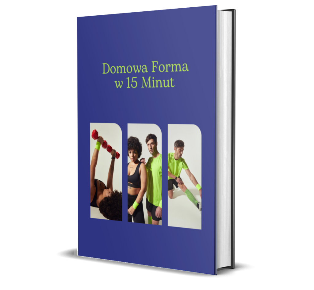 Domowa Forma w 15 minut - jak skutecznie ćwiczyć w domu